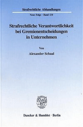 Strafrechtliche Verantwortlichkeit bei Gremienentscheidungen in Unternehmen