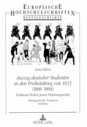 'Auszug deutscher Studenten in den Freiheitskrieg von 1813' (1908-1909)