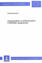 Argumentation und Manipulation in SPIEGEL-Gesprächen