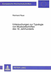 Untersuchungen zur Typologie von Musikzeitschriften des 18. Jahrhunderts