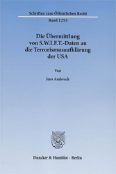 Die Übermittlung von S.W.I.F.T.-Daten an die Terrorismusaufklärung der USA