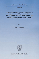 Willensbildung der Mitglieder und Corporate Governance im neuen Genossenschaftsrecht