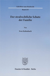 Der strafrechtliche Schutz der Familie