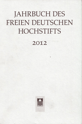 Jahrbuch des Freien Deutschen Hochstifts 2012