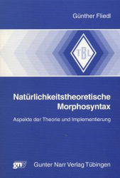 Natürlichkeitstheoretische Morphosyntax - Fliedl, Günther