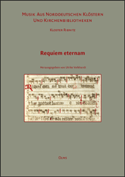 Musik aus norddeutschen Klöstern und Kirchenbibliotheken. Kloster Ribnitz: Requiem eternam