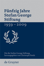 Fünfzig Jahre Stefan George Stiftung 1959-2009