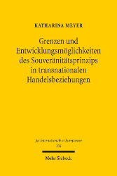 Grenzen und Entwicklungsmöglichkeiten des Souveränitätsprinzips in transnationalen Handelsbeziehungen