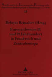 Europaideen im 18. und 19. Jahrhundert in Frankreich und Zentraleuropa