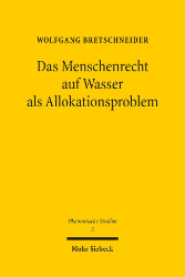 Das Menschenrecht auf Wasser als Allokationsproblem