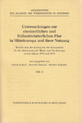 Untersuchungen zur eisenzeitlichen und frühmittelalterlichen Flur in Mitteleuropa und ihrer Nutzung. Teil II