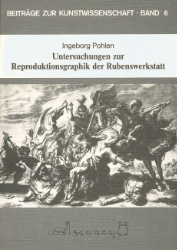 Untersuchungen zur Reproduktionsgraphik der Rubenswerkstatt