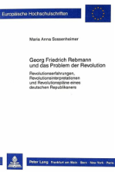 Georg Friedrich Rebmann und das Problem der Revolution