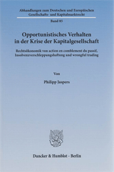 Opportunistisches Verhalten in der Krise der Kapitalgesellschaft