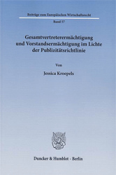 Gesamtvertreterermächtigung und Vorstandsermächtigung im Lichte der Publizitätsrichtlinie