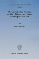 Die europäischen Parteien und ihre Finanzierung durch die Europäische Union