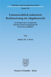 Unionsrechtlich induzierte Rechtssetzung im Abgabenrecht