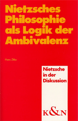 Nietzsches Philosophie als Logik der Ambivalenz