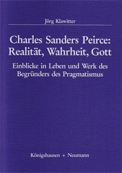 Charles Sanders Peirce: Realität, Wahrheit, Gott