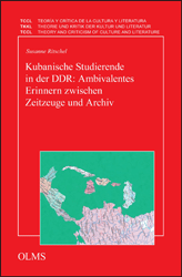 Kubanische Studierende in der DDR: Ambivalentes Erinnern zwischen Zeitzeuge und Archiv