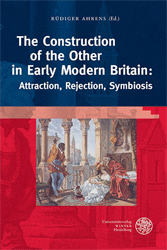 Buchcover The Construction of the Other in Early Modern Britain: Attraction, Rejection, Symbiosis ...