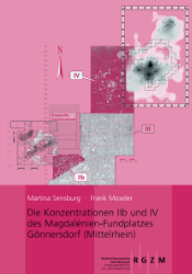 Die Konzentrationen IIb und IV des Magdalénien-Fundplatzes Gönnersdorf (Mittelrhein)