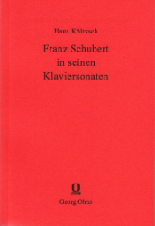 Franz Schubert in seinen Klaviersonaten. - Költzsch, Hans