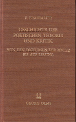 Geschichte der Poetischen Theorie und Kritik von den Diskursen der Maler bis auf Lessing