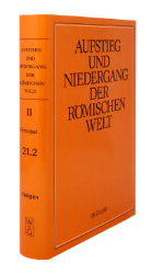 Aufstieg und Niedergang der römischen Welt (ANRW) /Rise and Decline of the Roman World. Part 2/Vol. 21/2