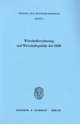 Wirtschaftsverfassung und Wirtschaftspolitik der DDR