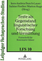 Texte als Gegenstand linguistischer Forschung und Vermittlung