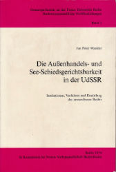 Die Außenhandels- und See-Schiedsgerichtsbarkeit in der UdSSR