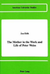 The Mother in the Work and Life of Peter Weiss