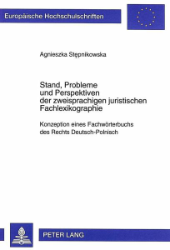 Stand, Probleme und Perspektiven der zweisprachigen juristischen Fachlexikographie