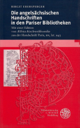 Die angelsächsischen Handschriften in den Pariser Bibliotheken - Ebersperger, Birgit