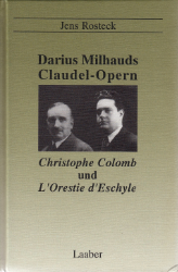 Darius Milhauds Claudel-Opern 