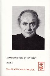 Komponisten in Bayern. Band 7: Hans Melchior Brugk