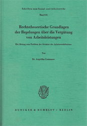 Rechtstheoretische Grundlagen der Regelungen über die Vergütung von Arbeitsleistungen