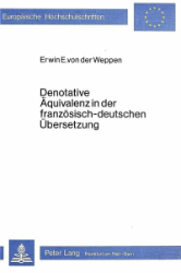 Denotative Äquivalenz in der französisch-deutschen Übersetzung - Weppen, Erwin E. von der