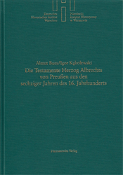 Die Testamente Herzog Albrechts von Preußen aus den sechziger Jahren des 16. Jahrhunderts