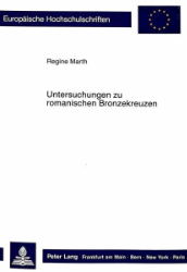 Untersuchungen zu romanischen Bronzekreuzen