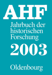 Jahrbuch der historischen Forschung in der Bundesrepublik Deutschland. Berichtsjahr 2003.