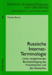 Russische Internet-Terminologie unter vergleichender Berücksichtigung des Französischen und des Deutschen