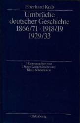 Umbrüche deutscher Geschichte 1866/71 - 1918/19 - 1929/33