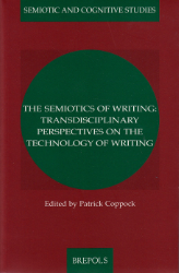 The Semiotics of Writing: Transdisciplinary Perspectives on the Technology of Writing