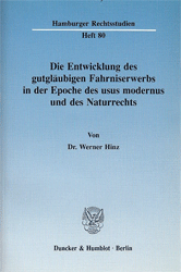 Die Entwicklung des gutgläubigen Fahrniserwerbs in der Epoche des usus modernus und des Naturrechts