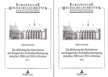 Die Ablösung des Historismus am Beispiel der Architekturbewegung zwischen 1900 und 1914 in Bremen