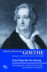 Johann Wolfgang Goethe - Romane und theoretische Schriften