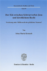 Der Eid zwischen Schwurverbot Jesu und kirchlichem Recht