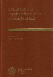 Official Cult and Popular Religion in the Ancient Near East